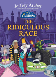 Title: Little Kingdoms The Ridiculous Race, Author: Jeffrey Archer