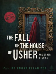 Title: The Fall of the House of Usher and Other Stories, Author: Edgar Allan Poe