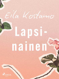 Title: Lapsinainen, Author: Eila Kostamo