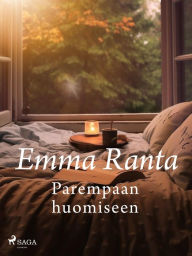 Title: Parempaan huomiseen, Author: Emma Ranta