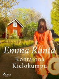 Title: Kohtalona Kielokumpu, Author: Emma Ranta