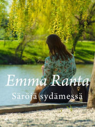 Title: Säröjä sydämessä, Author: Emma Ranta