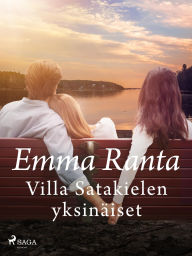 Title: Villa Satakielen yksinäiset, Author: Emma Ranta