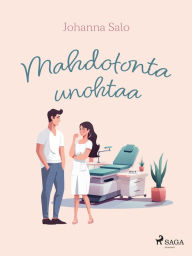 Title: Mahdotonta unohtaa, Author: Johanna Salo