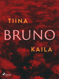 Title: Bruno, Author: Tiina Kaila