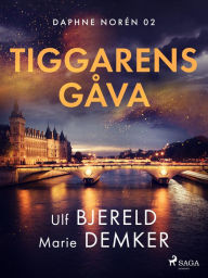 Title: Tiggarens gåva, Author: Ulf Bjereld