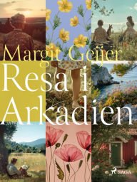 Title: Resa i Arkadien, Author: Margit Geijer