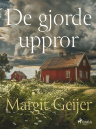 Title: De gjorde uppror, Author: Margit Geijer