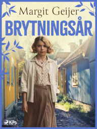 Title: Brytningsår, Author: Margit Geijer