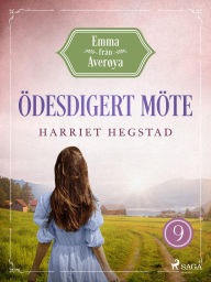 Title: Ödesdigert möte, Author: Harriet Hegstad