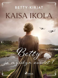 Title: Betty ja myrskyn vuodet 1, Author: Kaisa Ikola