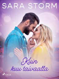 Title: Kuin kuu taivaalla, Author: Sara Storm