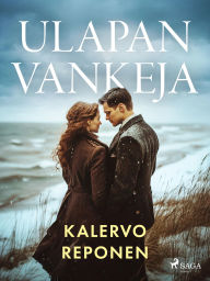 Title: Ulapan vankeja, Author: Kalervo Reponen