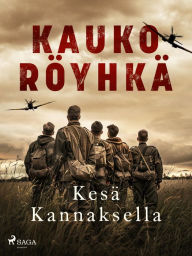Title: Kesä Kannaksella, Author: Kauko Röyhkä