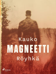 Title: Magneetti, Author: Kauko Röyhkä