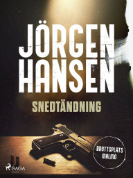 Title: Snedtändning, Author: Jörgen Hansen