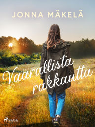 Title: Vaarallista rakkautta, Author: Jonna Mäkelä
