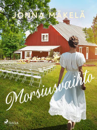 Title: Morsiusvaihto, Author: Jonna Mäkelä