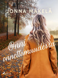 Title: Onni onnettomuudessa, Author: Jonna Mäkelä