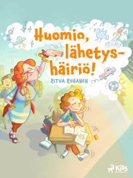 Title: Huomio! Lähetyshäiriö, Author: Ritva Ruhanen