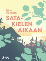 Title: Satakielen aikaan, Author: Ritva Ruhanen