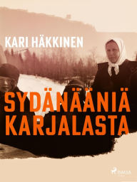 Title: Sydänääniä Karjalasta, Author: Kari Häkkinen