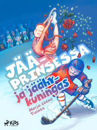 Title: Jääprinsessa ja jäähykuningas, Author: Marja-Leena Tiainen