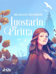Title: Luostarin Piritta, Author: Maijaliisa Dieckmann