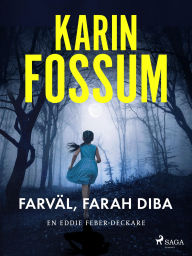 Title: Farväl, Farah Diba, Author: Karin Fossum