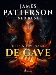 Title: De gave, Author: James Patterson