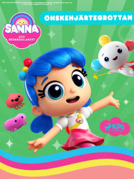 Title: Sanna och Regnbågslandet - Önskehjärtegrottan, Author: Guru Studio