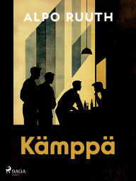 Title: Kämppä, Author: Alpo Ruuth