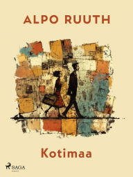 Title: Kotimaa, Author: Alpo Ruuth