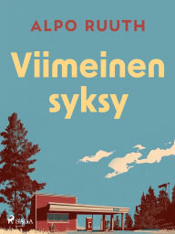 Title: Viimeinen syksy, Author: Alpo Ruuth