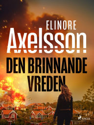 Title: Den brinnande vreden, Author: Elinore Axelsson