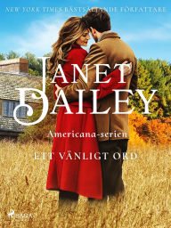 Title: Ett vänligt ord, Author: Janet Dailey