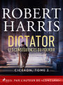 Dictator: Les conséquences du pouvoir: Par l'auteur de « Conclave »