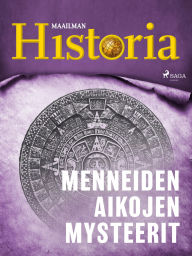 Title: Menneiden aikojen mysteerit, Author: Maailman historia