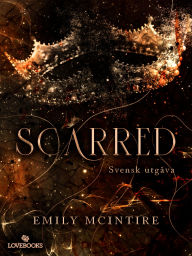 Title: Scarred (svensk utgåva), Author: Emily McIntire