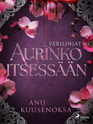 Title: Aurinko itsessään, Author: Anu Kuusenoksa