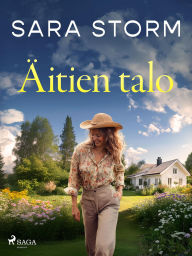 Title: Äitien talo, Author: Sara Storm