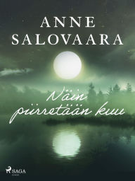 Title: Näin piirretään kuu, Author: Anne Salovaara