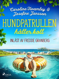 Download ebook for free online Hundpatrullen håller koll (English literature)  by Caroline Twamley, Josefine Jansson 9788727224251