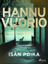 Title: Isän poika, Author: Hannu Vuorio