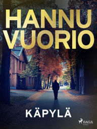 Title: Käpylä, Author: Hannu Vuorio