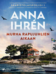 Ebooks download online Murha rapujuhlien aikaan ePub PDB DJVU English version 9788727231846 by Anna Ihrén, Päivi Tuomisto, Saga Egmont