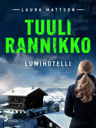 Title: Lumihotelli, Author: Tuuli Rannikko