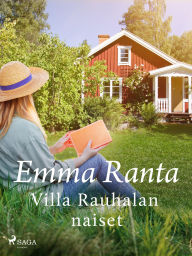 Title: Villa Rauhalan naiset, Author: Emma Ranta