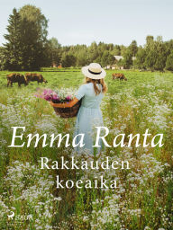 Title: Rakkauden koeaika, Author: Emma Ranta