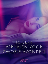 Title: 16 sexy verhalen voor zwoele avondent, Author: Linda G.